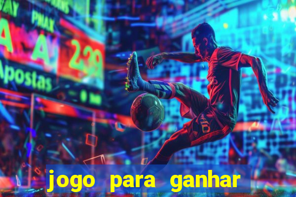 jogo para ganhar dinheiro de verdade sem depositar